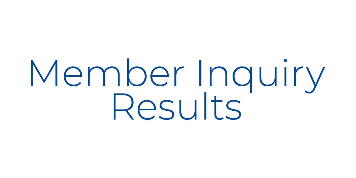 Member Inquiry Results