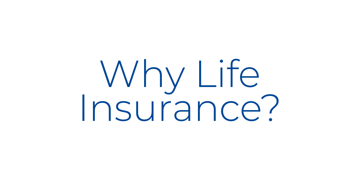 Why Life Insurance